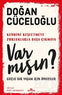Var Mısın? Doğan Cüceloğlu